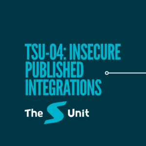 TSU-04: Insecure Published Integrations